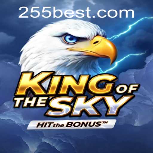 Exploring KingOfTheSky: The Thrilling New Game Tied to 255Bet.COM